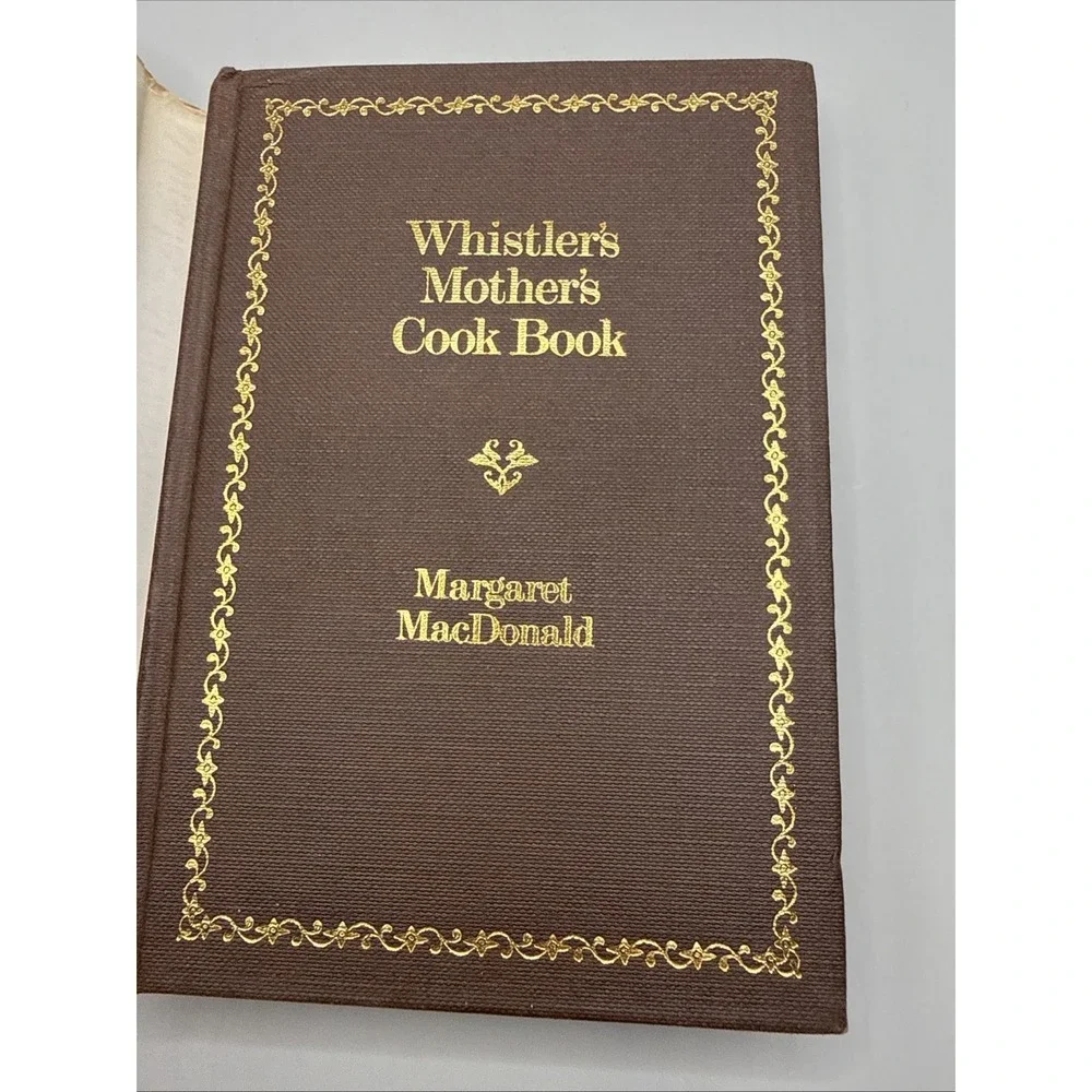 Whistler's Mother's Cook Book 1979‎ Margaret MacDonald HC Art Cookbook